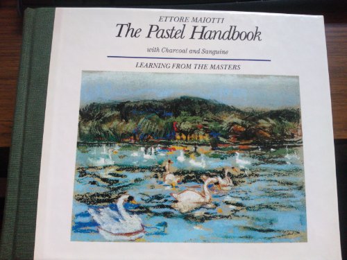 9781854100689: The Pastel Handbook with Charcola and Sanguine: Learning from the Masters (The Portable Art Handbooks)