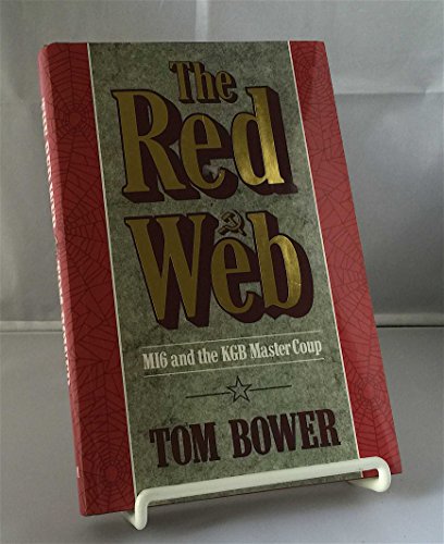 THE RED WEB: M16 and the KGB Master Coup