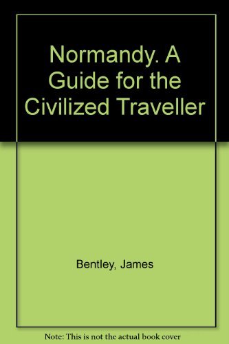Imagen de archivo de A Guide for the Civilized Traveller. Normandy a la venta por The London Bookworm