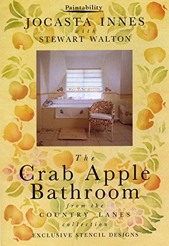 Stock image for The Crab Apple Bathroom - Paintability - Exclusive Stencil Designs From The Country Lanes Collection for sale by BookScene