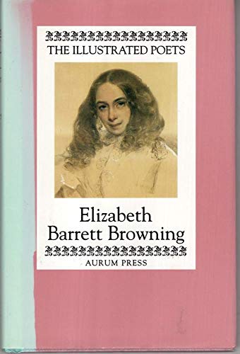 Beispielbild fr Elizabeth Barrett Browning (Illustrated Poets) zum Verkauf von WorldofBooks