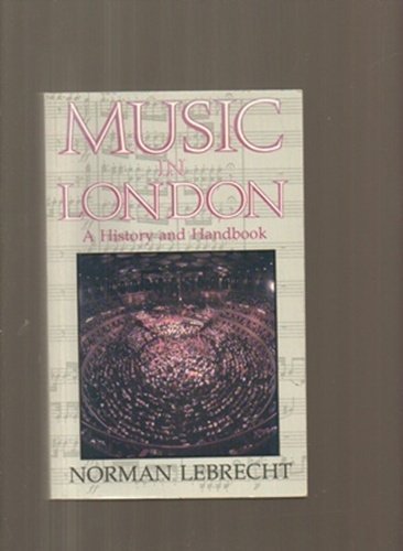 Stock image for Music in London: A History and Handbook for sale by Apple Book Service