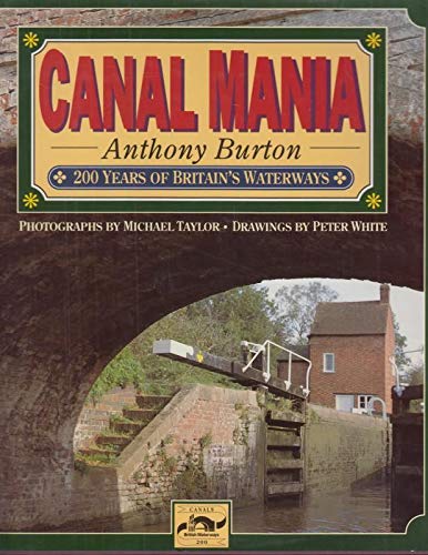 Beispielbild fr Canal Mania: 200 Years of Britain's Waterways zum Verkauf von WorldofBooks