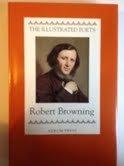 Stock image for Robert Browning (Illustrated Poets) for sale by Reuseabook