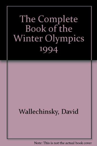 Beispielbild fr The Complete Book of the Winter Olympics 1994 zum Verkauf von AwesomeBooks