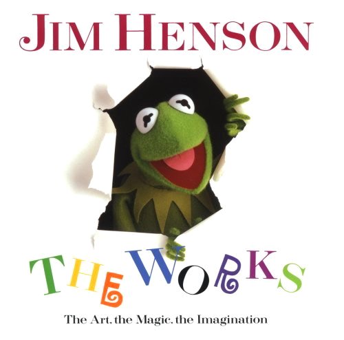 Jim Henson: The Works - The Art, the Magic, the Imagination - Finch, Christopher