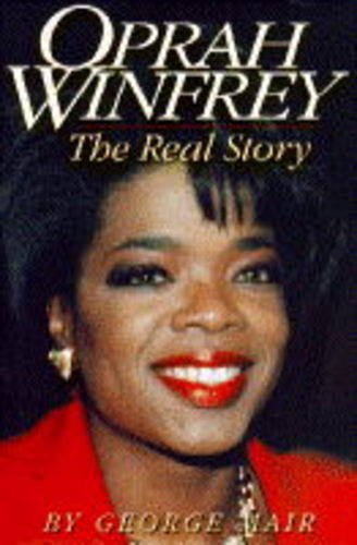 Stock image for Oprah Winfrey: The Real Story for sale by WorldofBooks