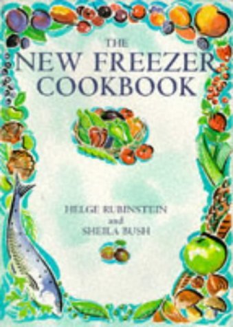 The New Freezer Cookbook (9781854103376) by Helge Rubinstein; Sheila Bush