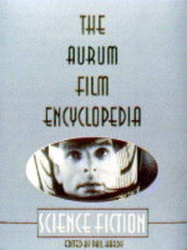 Imagen de archivo de Science Fiction: v. 2 (Aurum Film Encyclopaedia) a la venta por WorldofBooks