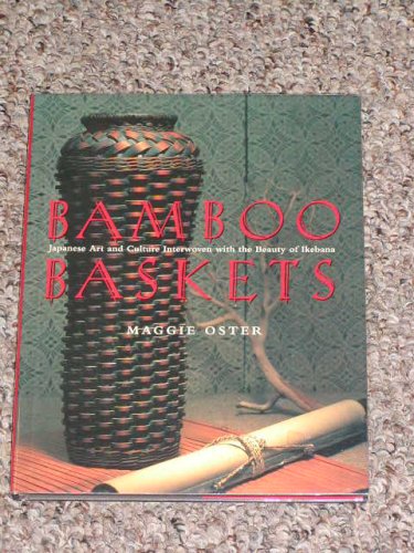 9781854103932: Bamboo Baskets: Japanese Art and Culture Interwoven with the Beauty of Ikebana