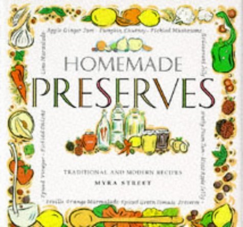 Beispielbild fr Homemade Preserves: Traditional and Modern Recipes zum Verkauf von WorldofBooks