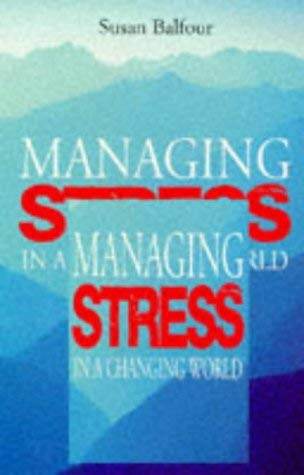 Beispielbild fr Managing Stress: In a Changing World zum Verkauf von WorldofBooks