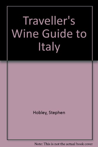 Stock image for A Travellers Wine Guide To Italy for sale by Wonder Book