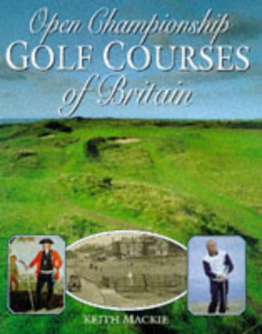 Stock image for Open Championship Golf Courses of Great Britain for sale by AwesomeBooks