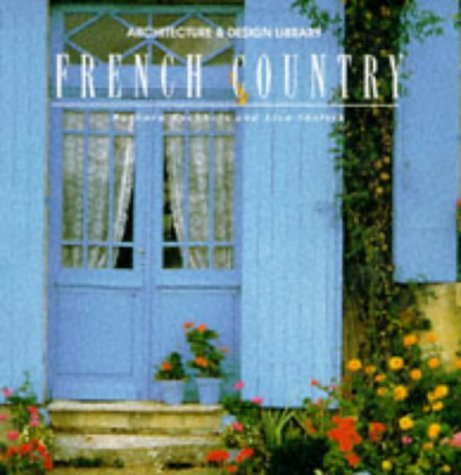 Imagen de archivo de French Country Style (Architecture & design library) a la venta por Books Unplugged
