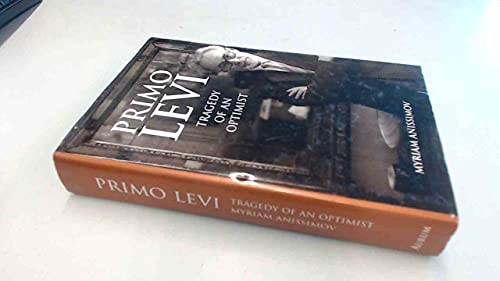 Stock image for Primo Levi: Tragedy of an Optimist for sale by AwesomeBooks