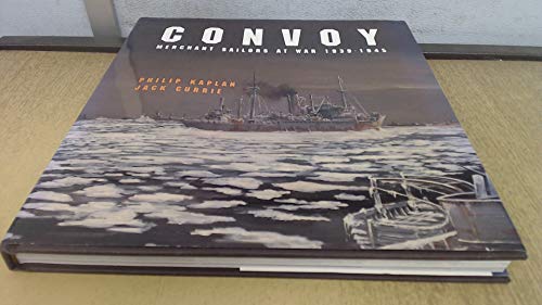 Beispielbild fr Convoy: Merchant Sailors at War, 1939-45 zum Verkauf von AwesomeBooks