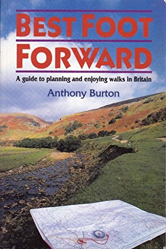 9781854105585: Best Foot Forward: Guide to Planning and Enjoying Walks in Britain
