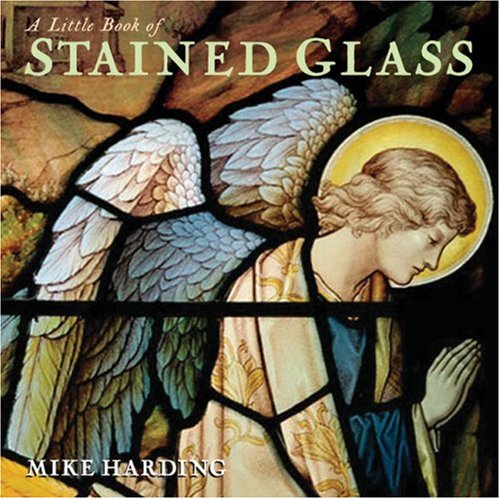 Beispielbild fr A Little Book of Stained Glass zum Verkauf von ThriftBooks-Atlanta