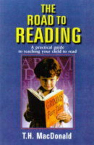 Stock image for The Road to Reading: A practical guide to teaching your child to read for sale by WorldofBooks