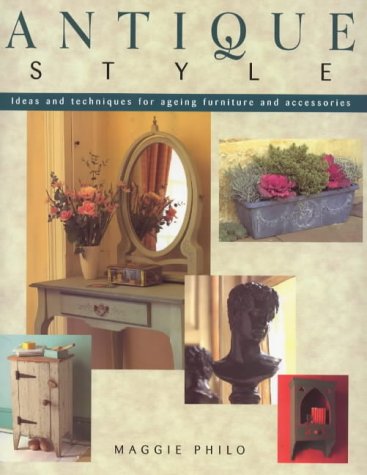 Imagen de archivo de Antique Style: 32 Step-by-step Projects a la venta por AwesomeBooks