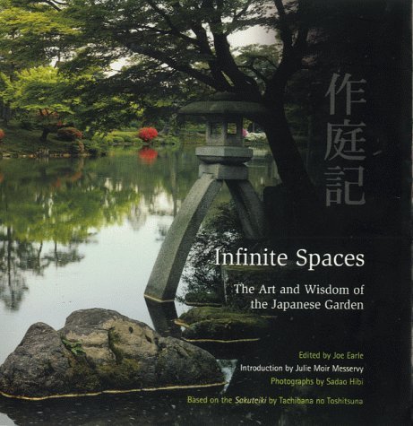 Beispielbild fr Infinite Spaces -The Art and Wisdom of the Japanese Garden zum Verkauf von PRIMOBUCH