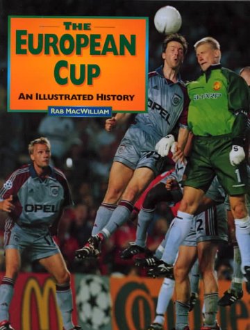 Imagen de archivo de The European Cup: An Illustrated History 1956-2000 a la venta por ThriftBooks-Atlanta