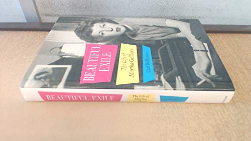 Imagen de archivo de Beautiful Exile: The Life of Martha Gellhorn a la venta por WorldofBooks