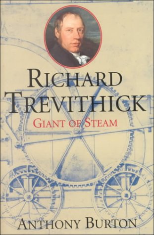 Beispielbild fr Richard Trevithick: Giant of Steam zum Verkauf von East Kent Academic