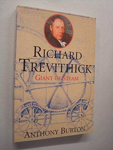 Stock image for Richard Trevithick: Giant of Steam for sale by East Kent Academic