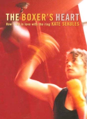 9781854107541: The Boxer's Heart: How a Woman Fell in Love with the Ring