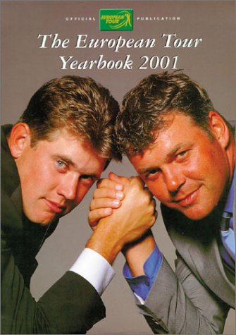 Beispielbild fr The European Tour Yearbook 2001: The Official PGA European Tour Publication zum Verkauf von WorldofBooks