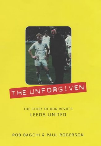 Imagen de archivo de Unforgiven - Don Revies Leeds a la venta por ThriftBooks-Atlanta