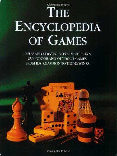 Stock image for The Encyclopedia of Games: Rules and Strategies for More Than 250 Indoor and Outdoor Games for sale by Greener Books