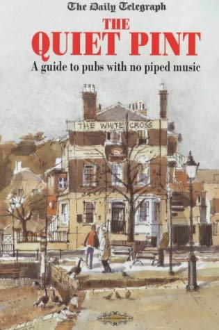 Stock image for The Quiet Pint 2002: A Guide to Pubs with No Piped Music (Daily Telegraph) for sale by AwesomeBooks