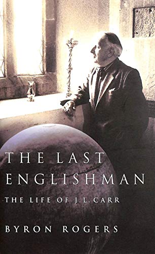 Beispielbild fr The Last Englishman: The Life of J.L.Carr zum Verkauf von WorldofBooks