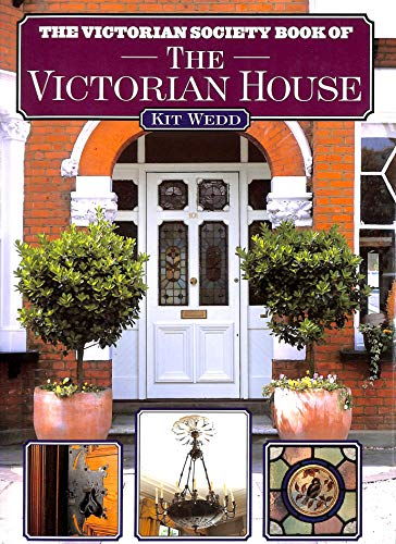 Beispielbild fr The Victorian Society Book Of The Victorian House zum Verkauf von THE CROSS Art + Books