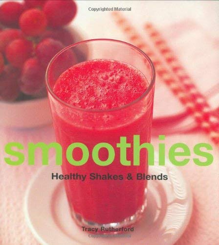 9781854108883: Smoothies: Healthy Shakes and Blends