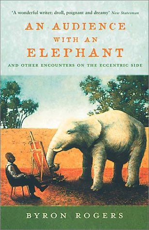 9781854109019: An Audience with an Elephant: And Other Encounters on the Eccentric Side [Idioma Ingls]