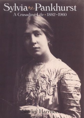 9781854109057: Sylvia Pankhurst: A Crusading Life 1882-1960