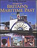 Stock image for The Daily Telegraph Guide to Britain's Maritime Past for sale by Better World Books