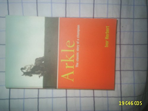 Stock image for Arkle: The Classic Story of a Champion for sale by ThriftBooks-Atlanta