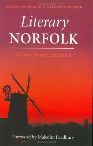 Imagen de archivo de Literary Norfolk: An Illustrated Companion a la venta por Sarah Zaluckyj