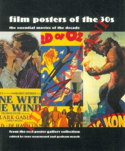 Imagen de archivo de Film Posters of the 30s: the Essential Moviesof the Decade: From the Reel Poster Gallery Collection (Film Posters of the Decades) a la venta por Smith Family Bookstore Downtown