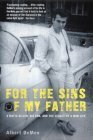 9781854109743: For the Sins of My Father: A Mafia Killer, His Son and the Legacy of a Mob Life