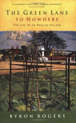 9781854109859: The Green Lane to Nowhere: The Life of an English Village