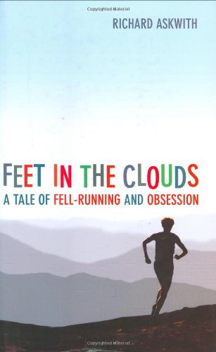 9781854109897: Feet in the Clouds: A Tale of Fell-Running and Obsession