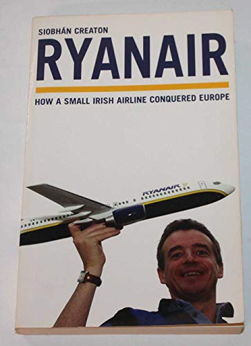 9781854109927: Ryanair: How a Small Irish Airline Conquered Europe