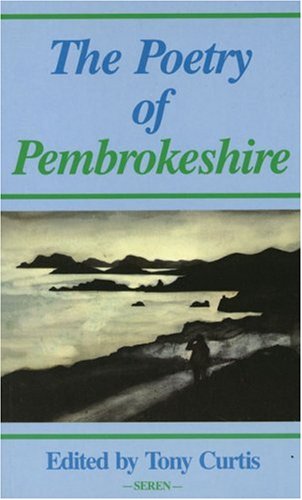 The Poetry of Pembrokeshire (9781854110077) by Curtis, Tony