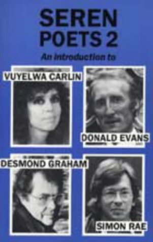 Beispielbild fr SEREN POETS 2: AN INTRODUCTION TO : VUYELWA CARLIN, DONALD EVANS, DESMOND GRAHAM, SIMON RAE. (SIGNED) zum Verkauf von Burwood Books